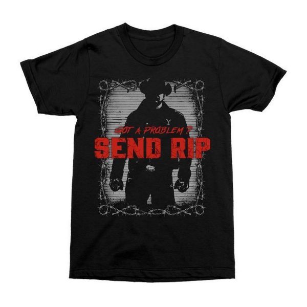 Yellowstone Got a Problem Send RIP T-Shirt