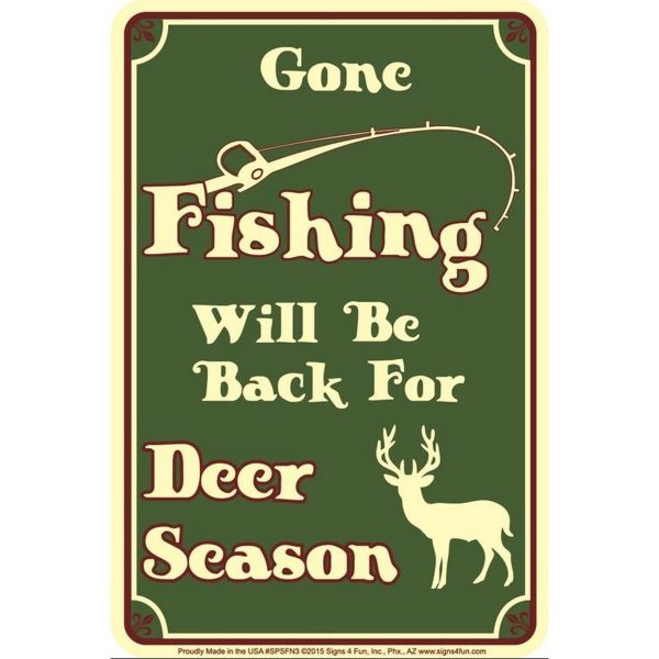 Gone Fishing Back for Deer Season - Metal Sign
