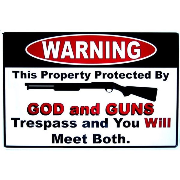 WARNING Property Protected by God & Guns Metal Sign