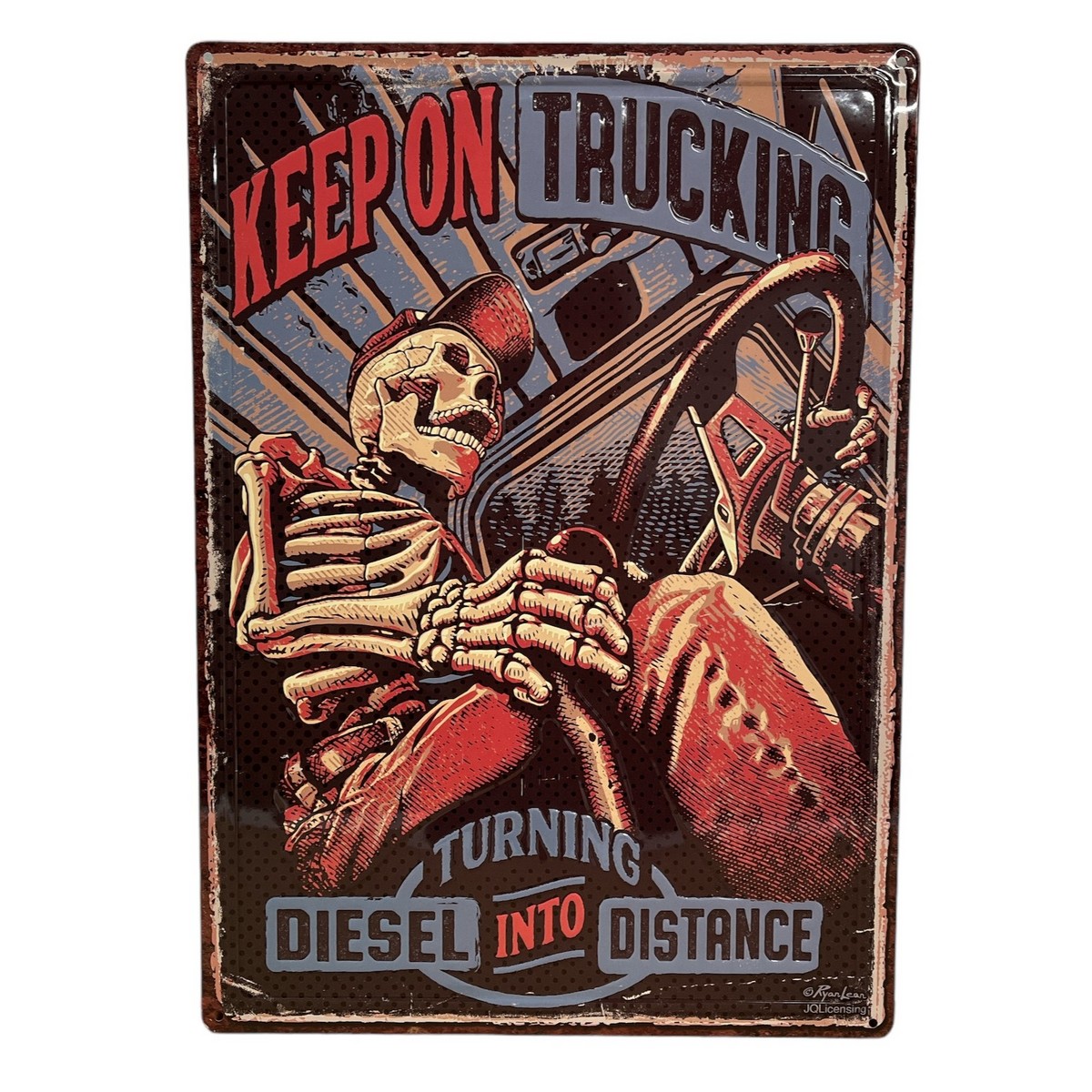 Keep on Trucking Turning Diesel into Distance Skeleton Driver – Metal Sign